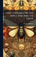 Cover: Insect Enemies Of The Apple Tree And Its Fruit - Hutson Street Press