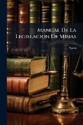 Bild: Manual De La Legislacion De Minas - Hutson Street Press