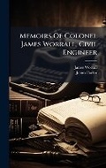 Cover: Memoirs Of Colonel James Worrall, Civil Engineer - Hutson Street Press
