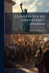 Abbildung von: Guida Pratica Sul Servizio Degli Stranieri - Hutson Street Press