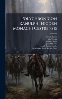 Enlarge image Cover: Polychronicon Ranulphi Higden Monachi Cestrensis - Hutson Street Press