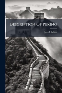 Abbildung von: Description Of Peking - Hutson Street Press