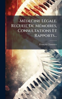 Abbildung von: MA(c)decine LA(c)gale. Recueil De MA(c)moires, Consultations Et Rapports... - Hutson Street Press