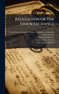 Abbildung von: Regulation Of The Stock Exchange - Hutson Street Press