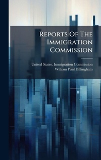 Abbildung von: Reports Of The Immigration Commission - Hutson Street Press