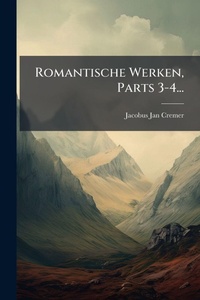 Abbildung von: Romantische Werken, Parts 3-4... - Hutson Street Press