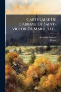 Cover: Cartulaire De L'abbaye De Saint-victor De Marseille... - Hutson Street Press