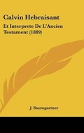 Cover: Calvin Hebraisant - Kessinger Publishing