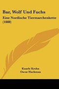 Cover: Bar, Wolf Und Fuchs - Kessinger Publishing