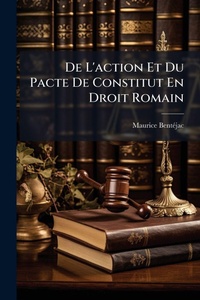 Abbildung von: De L'action Et Du Pacte De Constitut En Droit Romain - Hutson Street Press