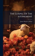 Cover: The Gospel Of The Atonement - Hutson Street Press