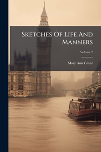 Abbildung von: Sketches Of Life And Manners - Hutson Street Press