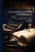 Cover: An Afternoon With Eugene Field - Hutson Street Press