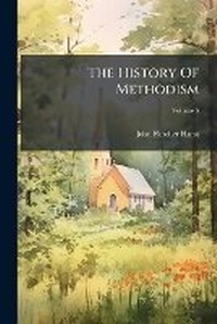 Enlarge image Cover: The History Of Methodism - Hutson Street Press