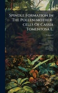 Cover: Spindle Formation In The Pollen-mother-cells Of Cassia Tomentosa L. - Hutson Street Press