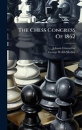 Cover: The Chess Congress Of 1862 - Hutson Street Press