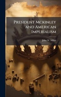 Cover: President Mckinley and American Imperialism - Hutson Street Press