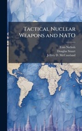 Cover: Tactical Nuclear Weapons and NATO - Hutson Street Press