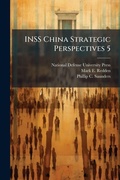 Cover: INSS China Strategic Perspectives 5 - Hutson Street Press