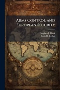 Cover: Arms Control and European Security - Hutson Street Press