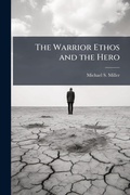Cover: The Warrior Ethos and the Hero - Hutson Street Press