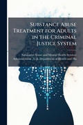 Bild: Substance Abuse Treatment for Adults in the Criminal Justice System - Hutson Street Press