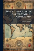 Cover: Russia, China, and the United States in Central Asia - Hutson Street Press