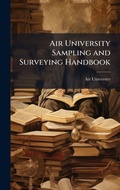 Cover: Air University Sampling and Surveying Handbook - Hutson Street Press