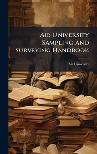 Enlarge image Cover: Air University Sampling and Surveying Handbook - Hutson Street Press