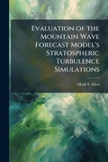 Cover: Evaluation of the Mountain Wave Forecast Model's Stratospheric Turbulence Simulations - Hutson Street Press