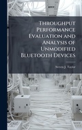 Cover: Throughput Performance Evaluation and Analysis of Unmodified Bluetooth Devices - Hutson Street Press