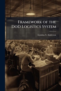 Abbildung von: Framework of the DoD Logistics System - Hutson Street Press