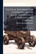 Cover: Tactical Information Gathering in the High Technology Command and Control Environment - Hutson Street Press
