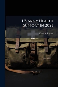 Abbildung von: US Army Health Support in 2025 - Hutson Street Press