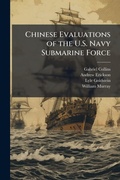 Cover: Chinese Evaluations of the U.S. Navy Submarine Force - Hutson Street Press
