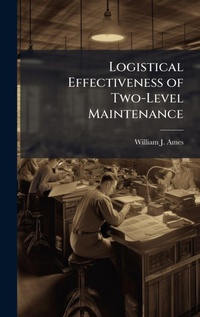 Abbildung von: Logistical Effectiveness of Two-Level Maintenance - Hutson Street Press
