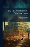 Cover: U.S. Policy in Post-Saddam Iraq - Hutson Street Press