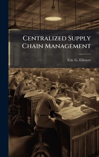 Abbildung von: Centralized Supply Chain Management - Hutson Street Press