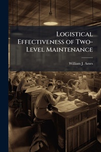 Abbildung von: Logistical Effectiveness of Two-Level Maintenance - Hutson Street Press