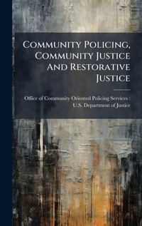 Abbildung von: Community Policing, Community Justice And Restorative Justice - Hutson Street Press