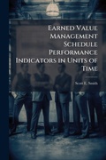 Cover: Earned Value Management Schedule Performance Indicators in Units of Time - Hutson Street Press