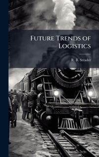 Abbildung von: Future Trends of Logistics - Hutson Street Press