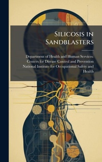 Abbildung von: Silicosis in Sandblasters - Hutson Street Press