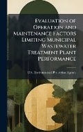 Cover: Evaluation of Operation and Maintenance Factors Limiting Municipal Wastewater Treatment Plant Performance - Hutson Street Press