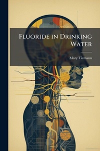Abbildung von: Fluoride in Drinking Water - Hutson Street Press