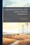 Cover: Liquefied Natural Gas (LNG) Import Terminals - Hutson Street Press