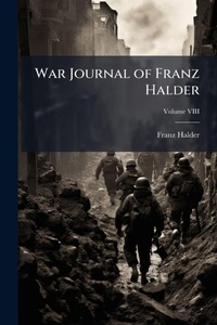 Enlarge image Cover: War Journal of Franz Halder - Hutson Street Press