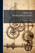 Cover: Critical Infrastructures - Hutson Street Press