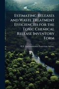 Bild: Estimating Releases and Waste Treatment Efficiencies for the Toxic Chemical Release Inventory Form - Hutson Street Press