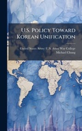 Cover: U.S. Policy Toward Korean Unification - Hutson Street Press